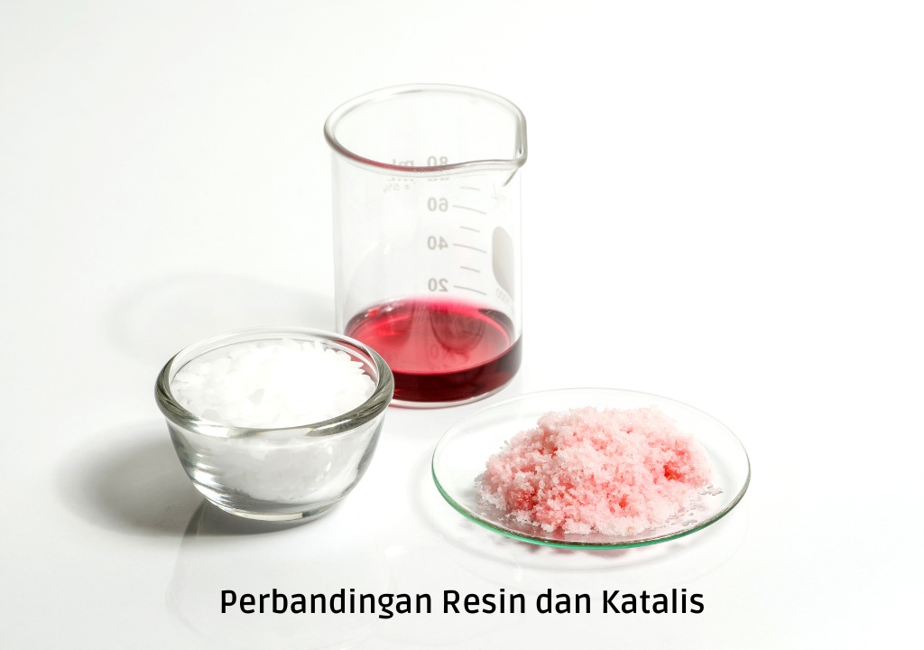 Perbandingan Resin dan Katalis